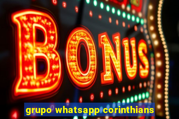 grupo whatsapp corinthians